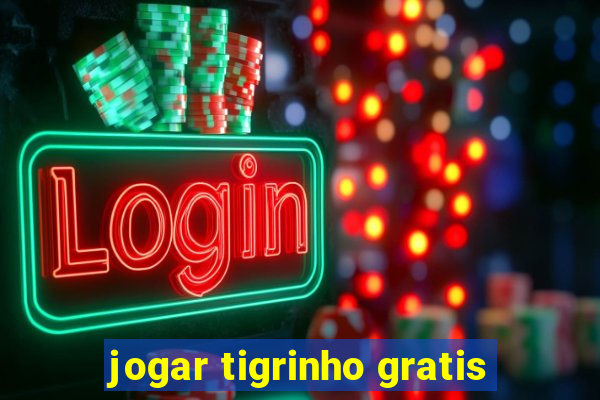 jogar tigrinho gratis